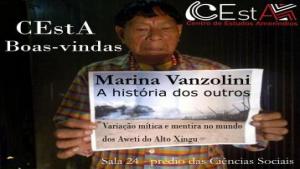CEstA Boas-vindas - Marina Vanzolini: As histórias dos outros: variação mítica e mentira no mundo dos Aweti do alto Xingu