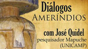 Cartaz diálogos ameríndios com José Quidel