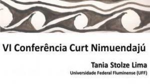 VI Conferência Curt Nimuendajú com Tania Stolze Lima (UFF)